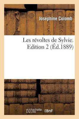 Les Rï¿½voltes de Sylvie. Edition 2