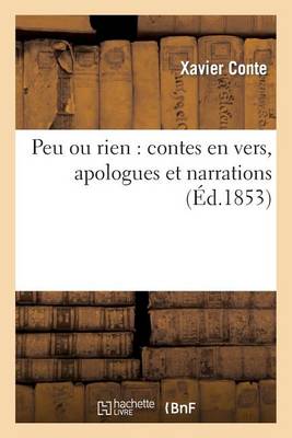 Peu Ou Rien, Contes En Vers, Apologues Et Narrations