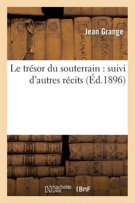 Le Tr�sor Du Souterrain