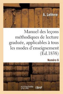 Manuel Des Le ons M thodiques de Lecture Gradu e. Num ro 6