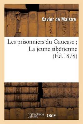 Les Prisonniers Du Caucase La Jeune Sibï¿½rienne