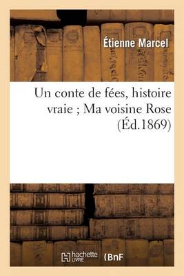 Un Conte de Fï¿½es, Histoire Vraie Ma Voisine Rose
