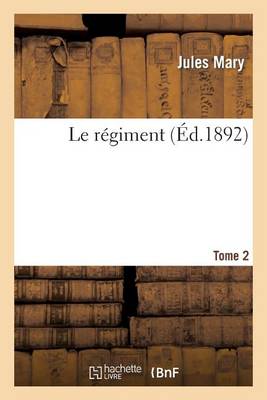 Le Rï¿½giment. Tome 2