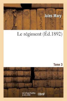 Le Rï¿½giment. Tome 3