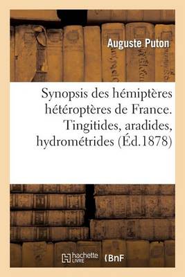 Synopsis Des Hï¿½miptï¿½res Hï¿½tï¿½roptï¿½res de France. Tingitides, Aradides, Hydromï¿½trides