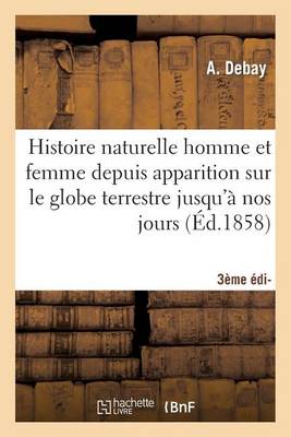 Histoire Naturelle de l'Homme Et de la Femme 3e ï¿½dition
