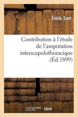 Contribution � l'�tude de l'Amputation Interscapulothoracique