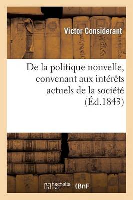 de la Politique Nouvelle, Convenant Aux Intï¿½rï¿½ts Actuels de la Sociï¿½tï¿½