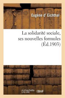 La Solidaritï¿½ Sociale, Ses Nouvelles Formules