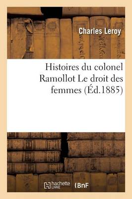 Histoires Du Colonel Ramollot Le Droit Des Femmes