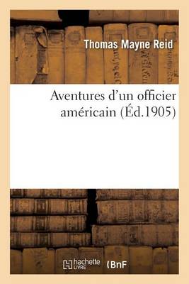 Aventures d'Un Officier Amï¿½ricain