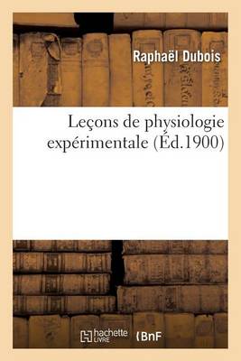 Leï¿½ons de Physiologie Expï¿½rimentale