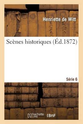 Scï¿½nes Historiques. Sï¿½rie 6