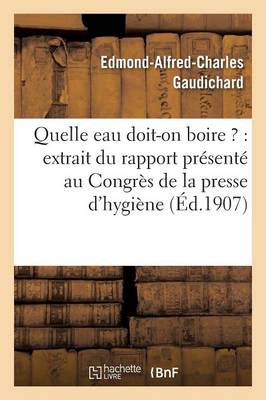 Quelle Eau Doit-On Boire ?