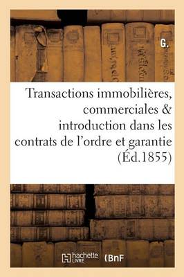 Transactions Immobiliï¿½res, Commerciales Introduction Dans Les Contrats de l'Ordre Et La Garantie
