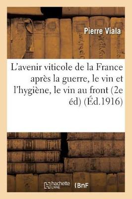 L'Avenir Viticole de la France Aprï¿½s La Guerre, Le Vin Et l'Hygiï¿½ne, Le Vin Au Front