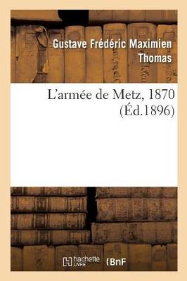 L'Armï¿½e de Metz, 1870