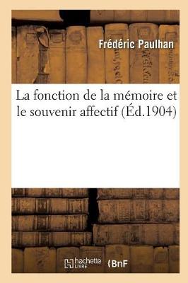 La Fonction de la Mï¿½moire Et Le Souvenir Affectif