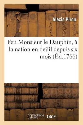 Feu Monsieur Le Dauphin, ï¿½ La Nation En Deuil Depuis Six Mois . Juillet