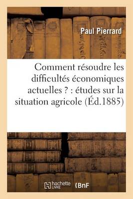 Comment R�soudre Les Difficult�s �conomiques Actuelles ?