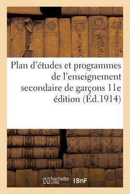 Plan d' tudes Et Programmes de l'Enseignement Secondaire de Gar ons 11E dition