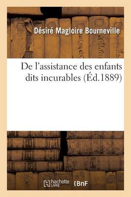de l'Assistance Des Enfants Dits Incurables
