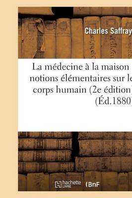 La Mï¿½decine ï¿½ La Maison