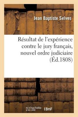 R sultat de l'Exp rience Contre Le Jury Fran ais, Nouvel Ordre Judiciaire
