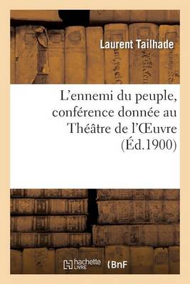 L'Ennemi Du Peuple, Confï¿½rence Donnï¿½e Au Thï¿½ï¿½tre de l'Oeuvre