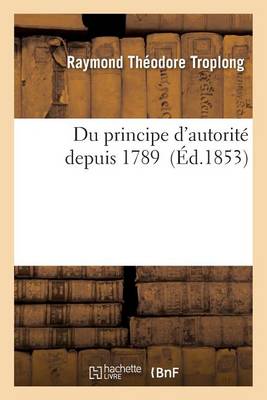 Du Principe d'Autoritï¿½ Depuis 1789