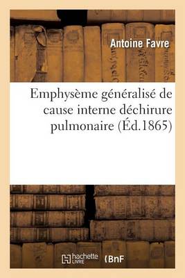 Emphysï¿½me Gï¿½nï¿½ralisï¿½ de Cause Interne Dï¿½chirure Pulmonaire
