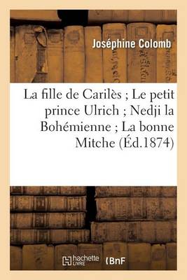 La Fille de Carilï¿½s Le Petit Prince Ulrich Nedji La Bohï¿½mienne La Bonne Mitche