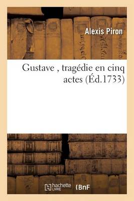 Gustave, Tragï¿½die En Cinq Actes