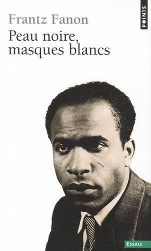 Peau Noir, Masques Blancs