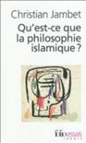 Qu'Est-CE Que LA Philosophie Islamique?