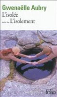 L'Isolee, Suivi De L'Isolement