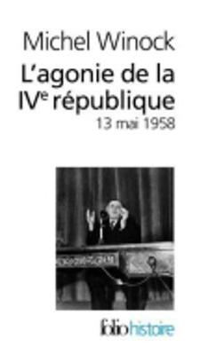 L'agonie de la IVe Republique