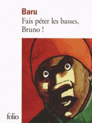 Fais peter les basses, Bruno !