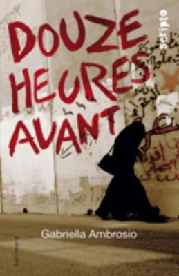 Douze Heures Avant