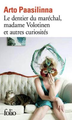 Le dentier du marechal, madame Volotinen et autres curiositex