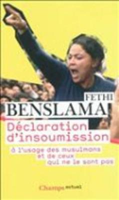 Declaration D'Insoumission a L'Usage DES Musulmans ET De Ceux Qui NE