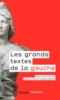 Les grands textes de la gauche - 1789-2017