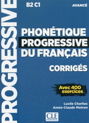 Phonetique progressive du francais - Niveau avance (B2/C1) - Corriges
