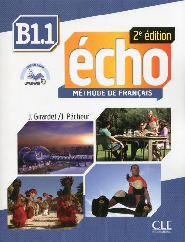 Echo: Livre de l'eleve - B1.1+ CD