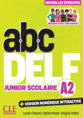 ABC Delf Junior Scolaire - Niveau A2 - 3eme edition - Audio en ligne et version numerique 100% interactive incluse