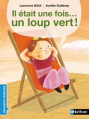 Il etait une fois... un loup vert!