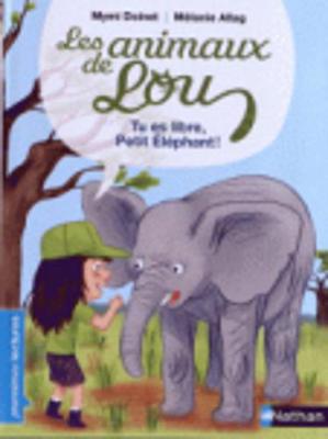 Tu es libre, Petit \Elephant!