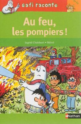 Au feu, les pompiers!