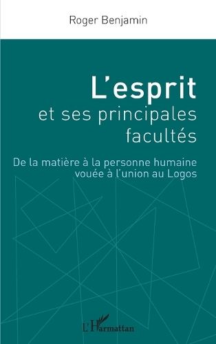 L'esprit et ses principales facultés
