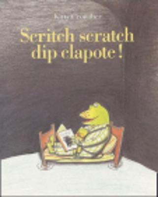 Scritch scratch dip clapote